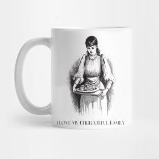 Ungrateful Family Mug